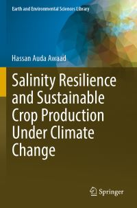 Book Cover for Salinity Resilience and Sustainable Crop Production Under Climate Change by Hassan Auda Awaad
