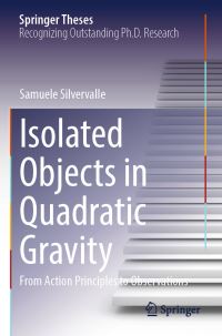 Book Cover for Isolated Objects in Quadratic Gravity by Samuele Silvervalle