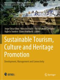 Book Cover for Sustainable Tourism, Culture and Heritage Promotion by Jorge ChicaOlmo, Miroslav Vujicic, Rui Alexandre Castanho, Ugljesa Stankov, Eliana Martinelli