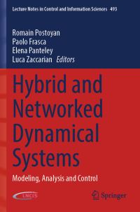 Book Cover for Hybrid and Networked Dynamical Systems by Romain Postoyan, Paolo Frasca, E Panteley, Luca Zaccarian