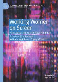 Book Cover for Working Women on Screen by Ellie Tomsett, Nathalie Weidhase, Poppy Wilde