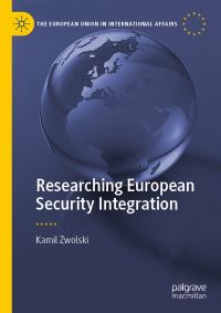 Book Cover for Researching European Security Integration by Kamil Zwolski