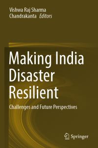 Book Cover for Making India Disaster Resilient by Vishwa Raj Sharma,   Chandrakanta