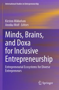 Book Cover for Minds, Brains, and Doxa for Inclusive Entrepreneurship by Kirsten Mikkelsen, Annika Wolf