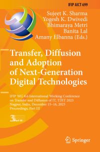 Book Cover for Transfer, Diffusion and Adoption of Next-Generation Digital Technologies Part III by IFIP WG 86 International Conference on Transfer and Diffusion of IT