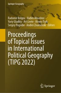 Book Cover for Proceedings of Topical Issues in International Political Geography (TIPG 2022) by Topical Issues in International Political Geography Conference