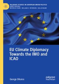 Book Cover for EU Climate Diplomacy Towards the IMO and ICAO by George Dikaios