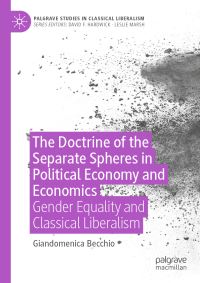 Book Cover for The Doctrine of the Separate Spheres in Political Economy and Economics by Giandomenica Becchio