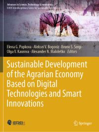 Book Cover for Sustainable Development of the Agrarian Economy Based on Digital Technologies and Smart Innovations by Elena G Popkova, A V Bogoviz, Bruno S Sergi, Olga Kaurova, Alexander Maloletko