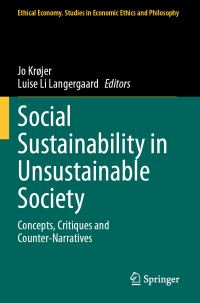 Book Cover for Social Sustainability in Unsustainable Society by Jo Krøjer, Luise Li Langergaard