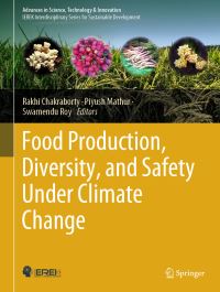 Book Cover for Food Production, Diversity, and Safety Under Climate Change by Rakhi Chakraborty, Piyush Mathur, Swarnendu Roy