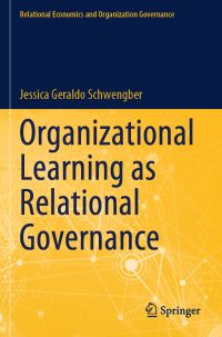 Book Cover for Organizational Learning as Relational Governance by Jessica Geraldo Schwengber