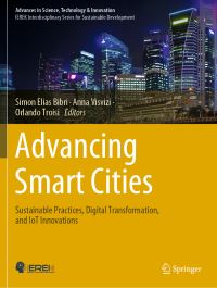 Book Cover for Advancing Smart Cities by Simon Elias Bibri, Anna Visvizi, Orlando Troisi