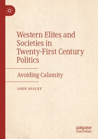 Book Cover for Western Elites and Societies in Twenty-First Century Politics by John Higley