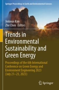 Book Cover for Trends in Environmental Sustainability and Green Energy by Green Energy and Environmental Engineering Conference