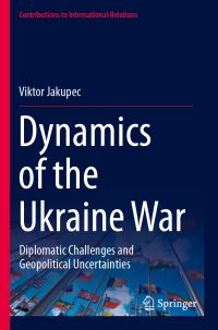 Book Cover for Dynamics of the Ukraine War by Viktor Jakupec