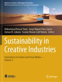 Book Cover for Sustainability in Creative Industries by Muhammad Nawaz Tunio, Jorge Miguel Chica Garcia, Ayman M Zakaria, Yasmin Moanis Latif Hatem