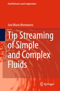 Book Cover for Tip Streaming of Simple and Complex Fluids by José María Montanero