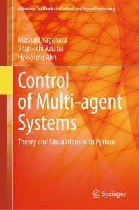 Book Cover for Control of Multi-Agent Systems by Masaaki Nagahara, ShunIchi Azuma, HyoSung Ahn