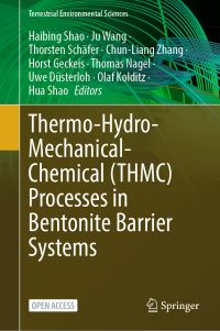 Book Cover for Thermo-Hydro-Mechanical-Chemical (THMC) Processes in Bentonite Barrier Systems by Haibing Shao, Ju Wang, Thorsten Schäfer, ChunLiang Zhang, Horst Geckeis, Thomas Nagel, Uwe Düsterloh, Olaf Kolditz, Hua Shao