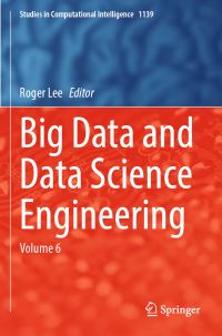 Book Cover for Big Data and Data Science Engineering by Roger Lee