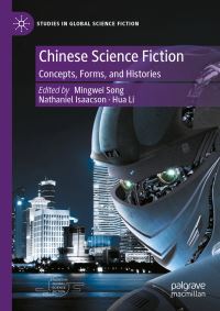 Book Cover for Chinese Science Fiction by Mingwei Song, Nathaniel Isaacson, Hua Li