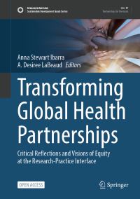 Book Cover for Transforming Global Health Partnerships by Anna Stewart Ibarra, A Desiree LaBeaud