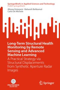 Book Cover for Long-Term Structural Health Monitoring by Remote Sensing and Advanced Machine Learning by Alireza Entezami, Bahareh Behkamal, Carlo de Michele
