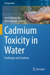 Book Cover for Cadmium Toxicity in Water by Amrit Kumar Jha, Nitish Kumar
