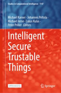 Book Cover for Intelligent Secure Trustable Things by Michael Karner, Johannes Peltola, Michael Jerne, Lukas Kulas, Peter Priller