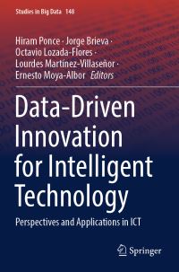 Book Cover for Data-Driven Innovation for Intelligent Technology by Hiram Ponce, Jorge Brieva, Octavio LozadaFlores, Lourdes MartínezVillaseñor, Ernesto MoyaAlbor
