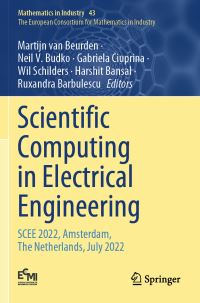 Book Cover for Scientific Computing in Electrical Engineering The European Consortium for Mathematics in Industry by Martijn van Beurden, Neil V Budko, Gabriela Ciuprina, Wil Schilders, Harshit Bansal, Ruxandra Barbulescu