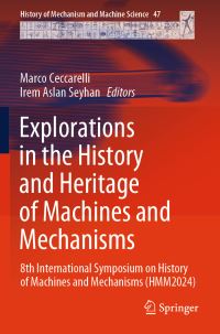 Book Cover for Explorations in the History and Heritage of Machines and Mechanisms by International Symposium on History of Machines and Mechanisms