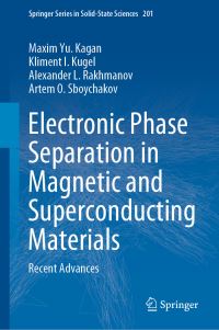 Book Cover for Electronic Phase Separation in Magnetic and Superconducting Materials by Maxim Yu. Kagan, Kliment I. Kugel, Alexander L. Rakhmanov, Artem O. Sboychakov