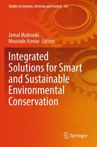 Book Cover for Integrated Solutions for Smart and Sustainable Environmental Conservation by Jamal Mabrouki, Mourade Azrour
