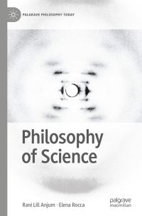 Book Cover for Philosophy of Science by Rani Lill Anjum, Elena Rocca