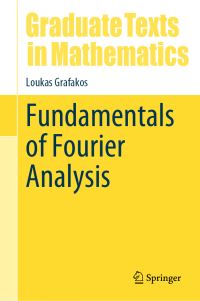Book Cover for Fundamentals of Fourier Analysis by Loukas Grafakos