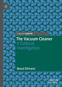 Book Cover for The Vacuum Cleaner by Maud Ellmann