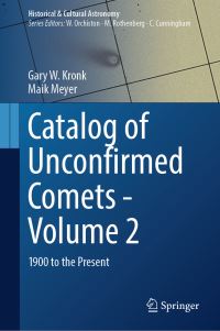 Book Cover for Catalog of Unconfirmed Comets - Volume 2 by Gary W Kronk, Maik Meyer