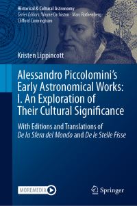 Book Cover for Alessandro Piccolomini's Early Astronomical Works. I An Exploration of Their Cultural Significance by Kristen Lippincott, Alessandro Piccolomini
