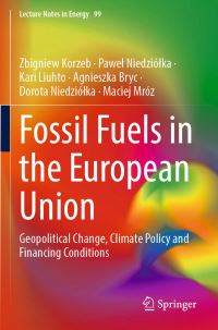 Book Cover for Fossil Fuels in the European Union by Zbigniew Korzeb, Pawel Niedziólka, Kari Liuhto, Agnieszka Bryc, Dorota Niedziólka, Maciej Mróz