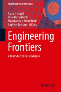 Book Cover for Engineering Frontiers by Azman Ismail, Fatin Nur Zulkipli, Mohd Amran Mohd Daril, Andreas Öchsner