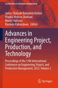 Book Cover for Advances in Engineering Project, Production, and Technology Volume 2 by Project, and Production Management International Conference on Engineering