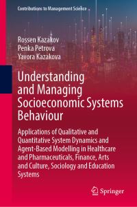 Book Cover for Understanding and Managing Socioeconomic Systems Behaviour by Rossen Kazakov, Penka Petrova, Yavora Kazakova