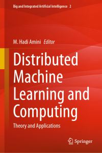Book Cover for Distributed Machine Learning and Computing by M Hadi Amini