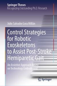 Book Cover for Control Strategies for Robotic Exoskeletons to Assist Post-Stroke Hemiparetic Gait by Julio Salvador Lora Millán