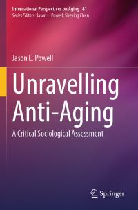 Book Cover for Unravelling Anti-Aging by Jason L Powell