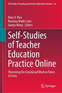 Book Cover for Self-Studies of Teacher Education Practice Online by Mary Rice, Ramona Maile Cutri, Juanjo Mena