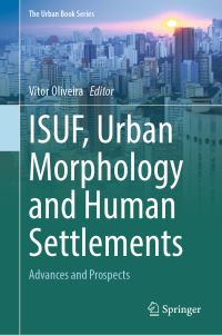 Book Cover for ISUF, Urban Morphology and Human Settlements by Vítor Oliveira