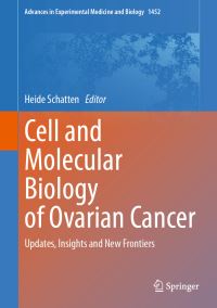 Book Cover for Cell and Molecular Biology of Ovarian Cancer by Heide Schatten